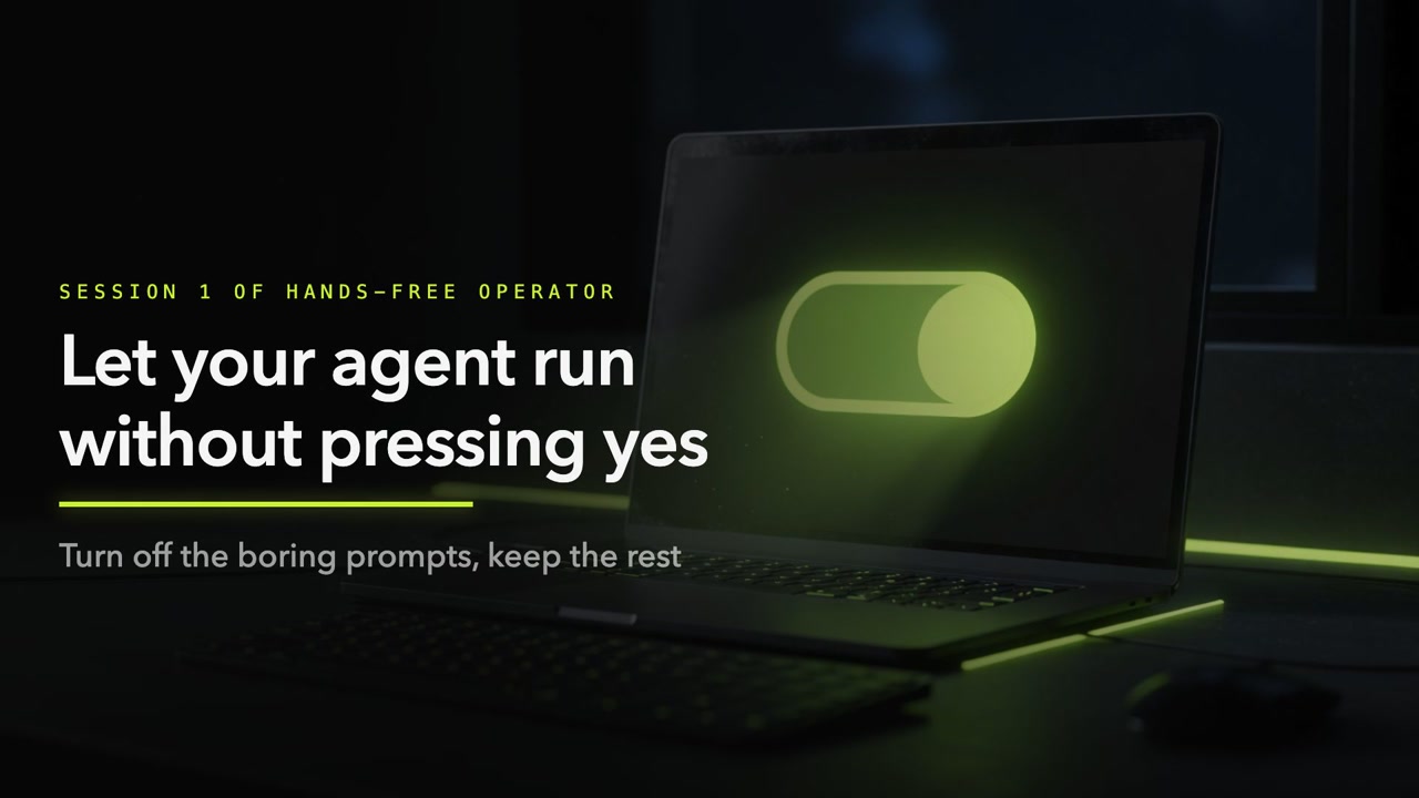 Let your agent run without pressing yes on every prompt: members-only session video